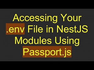 Accessing Your .env File in NestJS Modules Using Passport.js