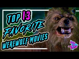 13 Best Werewolf Movies Ranked | Born2beRad