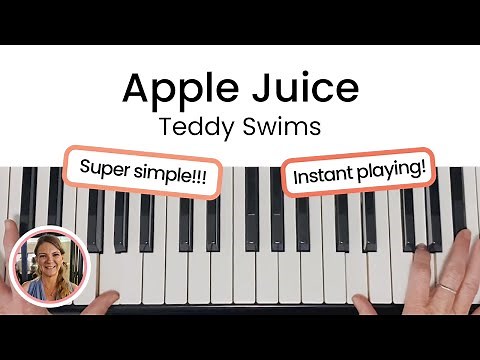 How to play Apple Juice - Teddy Swims | EASY Piano Tutorial!!