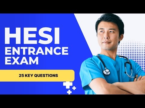 HESI Pre Nursing Entrance Exam Practice Mock Test & Study Guide 25 Key Questions