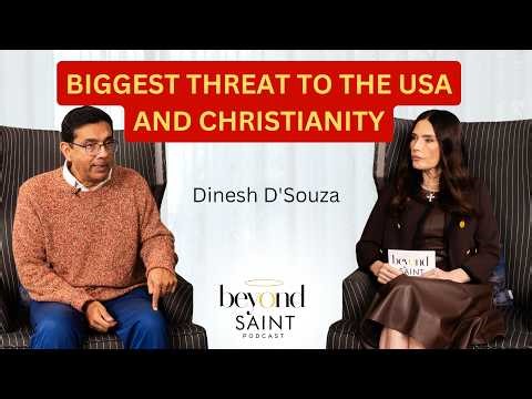 Dinesh D'Souza: Biggest threat to the US and Christianity