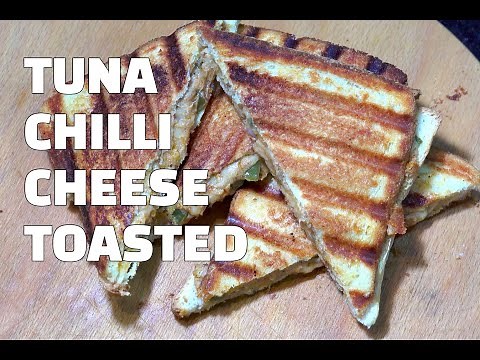 How to Make a Perfect Tuna Melt Sandwich - Tuna Chilli Cheese Toasted - Tuna Melt - Youtube