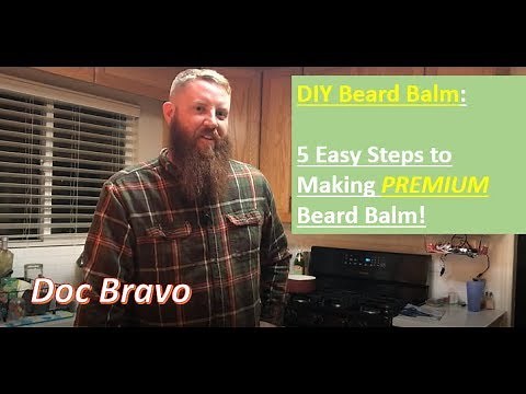 DIY BEARD BALM | 5 Easy Steps to Making PREMIUM Beard Balm