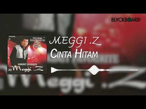Meggi Z - Cinta Hitam