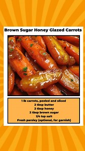 Brown Sugar Honey Glazed Carrots – Sweet, Buttery, and Perfectly Tender Brown Sugar Honey Glazed Carrots are a simple yet elegant side dish that brings out the natural sweetness of carrots with a rich glaze of honey, brown sugar, and butter. These glossy, golden carrots are perfect for holidays or everyday dinners alike! Recipe Ingredients: 1 lb carrots, peeled and sliced 2 tbsp butter 2 tbsp honey 2 tbsp brown sugar 1/4 tsp salt Fresh parsley (optional, for garnish) Instructions Boil sliced car