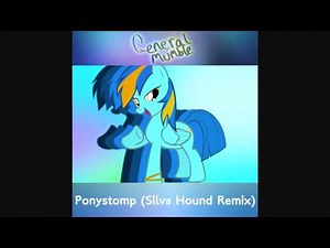 General Mumble - Ponystomp (Silva Hound Remix)