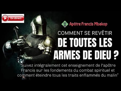 🔥COMMENT REVÊTIR LES ARMES DE DIEU POUR ÊTRE VICTORIEUX DANS LES COMBATS SPIRITUELS.🔥