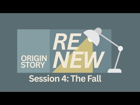 RENEW: Origin Story - Session 4: The Fall | January 21, 2025