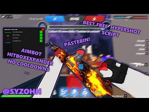 Roblox Hypershot SCRIPT PASTEBIN [HITBOX EXPANDER, AIMBOT, NO COOLDOWNS, PLAYER ESP & MORE!] No Key!