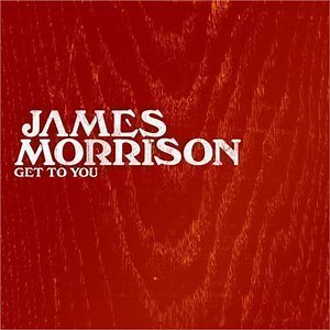 James Morrison - Get To You | Top 40