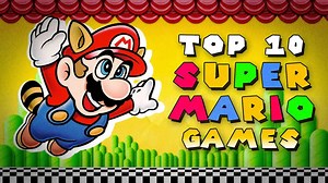Top 10 Super Mario games
