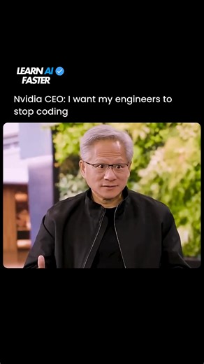 Learn AI Faster | Artificial Intelligence (AI) | Jensen Huang just said something that shocked the tech world. He wants Nvidia engineers to stop coding and focus on thinking. His vision... | Instagram