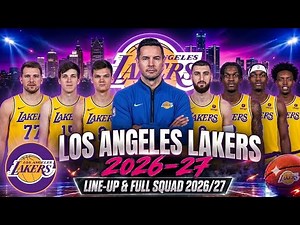🏀 Los Angeles Lakers 2026-27 | Official Full Squad, Complete Roster, Player Stats & Potential