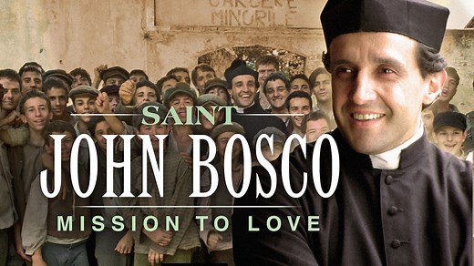 Saint John Bosco: Mission to Love - Formed