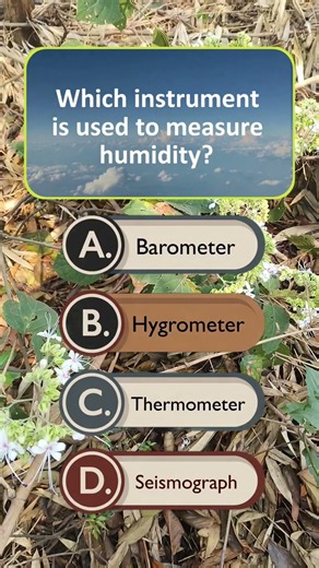 Which instrument is used to measure humidity? #quiz