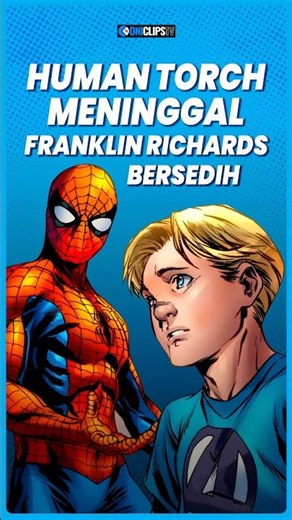 WHEN HUMAN TORCH DIES AND FRANKLIN RICHARDS MOURNS #marvel #comics #oniclipstv #spiderman