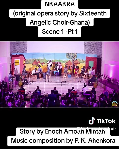 NKAAKRA (original opera story) Scene 1-Pt 1. Story by Enoch Amoah Mintah, Music composition by P. K. Ahenkora . . . . . @Maxwell Oheneba Quainoo @Precious Hannah Ewoo @Good News Methodist Church @choral.vibe @MethodistCommunityOnline @Palms by Eagles Airport City #ghanatiktok🇬🇭 #fyppppppppppppppppppppppp #SixteenthAngelicChoir #opera #Nkaakra