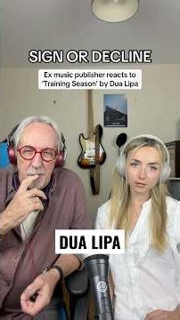 Would an ex music publisher sign Dua Lipa?