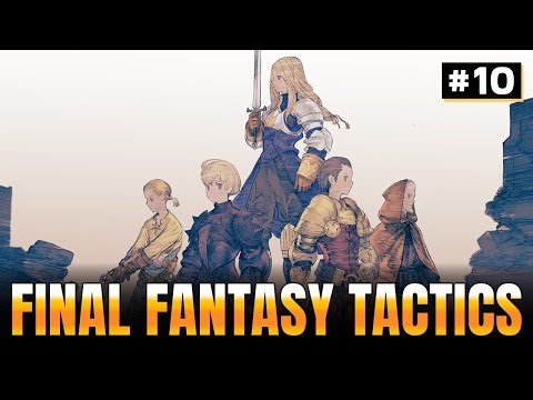 VOD du 31 octobre 2025 - Final Fantasy Tactics #10