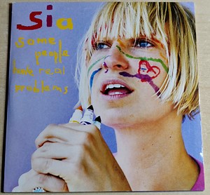 Sia - Some People Have Real Problems