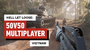 Hell Let Loose: Vietnam preview: There’s no hand-holding in this milsim FPS