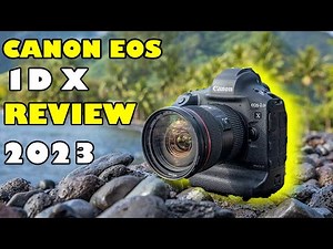 CANON EOS 1D X CAMERA REVIEW [2023] FULL IN-DEPTH REVIEW DOES CANON 1DX SHOOT 4K VIDEO?