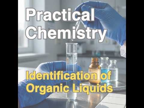 Identification Scheme of simple organic liquids | Practical Chemistry
