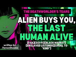 『Alien Buys You From The Black Market 』[F4A][RP ASMR]