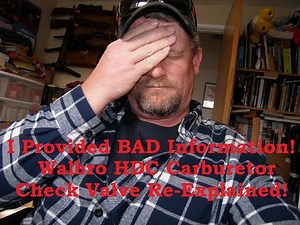 Walbro HDC Carburetor Function Discussion Using Walbro Manual & Correction To Check Valve Function!!
