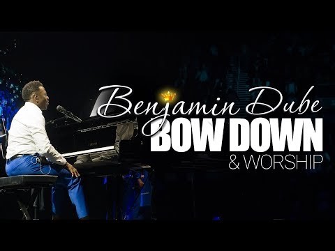 Benjamin Dube - Bow Down & Worship (Official Music Video) | Extended Ver...