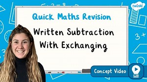 Written Subtraction With Exchanging | KS2 Maths Concept Video