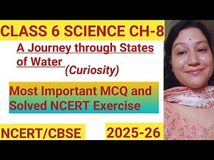 A Journey through States of Water |MCQ and NCERT Solutions |Class 6 Science |Chapter 8|CURIOSITY