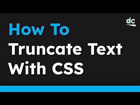 How to Truncate Text with CSS — Resolving Common Issues
