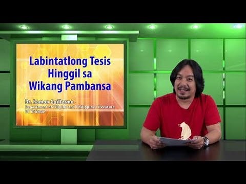 Labintatlong Tesis Hinggil sa Wikang Pambansa | Dr. Ramon Guillermo