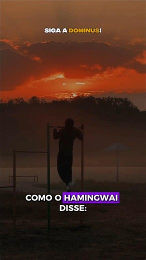 Como Hamingwai disse.... #motivacional #foco #dominus #reflexão #disciplina