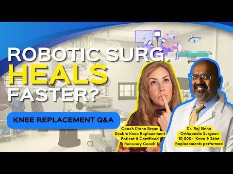 KNEE REPLACEMENT: Does Robotic Surgery Heal Faster? (What You Need to Know)