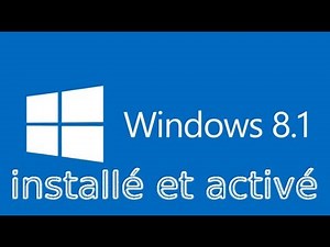 Installer et Activer Windows 8.1