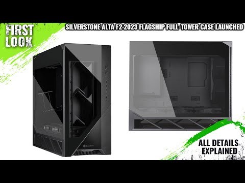 SilverStone ALTA F2 2023 Flagship Full-tower Case Launched - Explained All Spec, Features And More