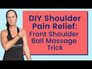 DIY Shoulder Pain Relief: Front Shoulder Ball Massage Trick
