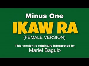 Ikaw Ra - Female version (MINUS ONE) - by Mariel Baguio (OBM)
