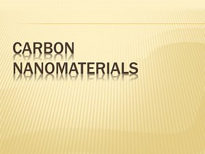 Carbon Nanomaterials - SlideServe