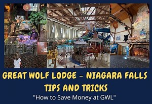 Tips for Saving Money at Great Wolf Lodge Niagara Falls and DISCOUNT CODE - 2021 - The Exploring Family