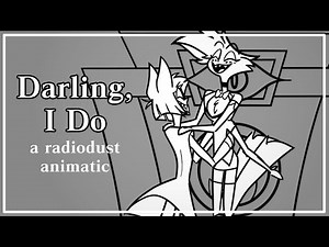 Darling, I do | RADIODUST| HAZBIN HOTEL ANIMATIC