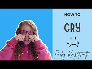 How to Cry
