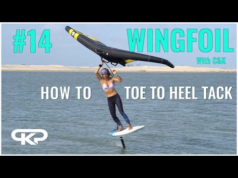 How to Wing Foil #14 - Toe to Heel Tack