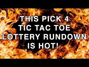 This Pick 4 Tic Tac Toe Lottery Rundown Is HOT!