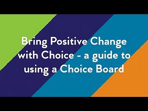 Kinark Kreates: Bring Positive Change with Choice - a guide to using a Choice Board