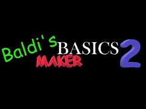 Baldi’s Basics Maker 2: Intro