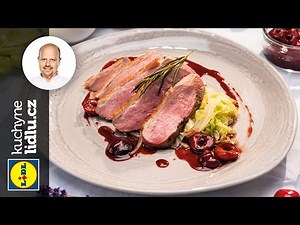 Kachní prsa se zkaramelizovanými třešněmi na víně - Roman Paulus - RECEPTY KUCHYNĚ LIDLU