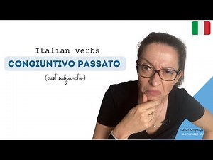 🇮🇹 Learn Italian Past Subjunctive - Il Congiuntivo passato